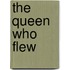 The Queen Who Flew