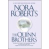 The Quinn Brothers by Nora Roberts