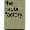 The Rabbit Factory door Marshall Karp