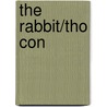 The Rabbit/Tho Con door Onbekend