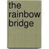 The Rainbow Bridge door Audrey Wood