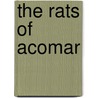 The Rats of Acomar door Paul Kidd