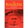 The Refiner's Fire door John L. Brooke