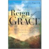 The Reign Of Grace door Scotty Smith