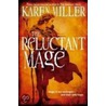 The Reluctant Mage by Karen Miller
