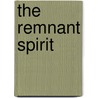 The Remnant Spirit door Douglas E. Cowan