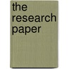 The Research Paper door Raymond J. Rodrigues