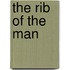 The Rib Of The Man