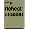 The Richest Season door Maryann McFadden
