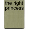 The Right Princess door Clara Louise Burnham