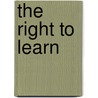 The Right To Learn door Pam Christie