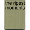 The Ripest Moments door Norbert Krapf