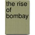 The Rise Of Bombay
