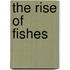 The Rise Of Fishes