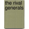The Rival Generals door Onbekend