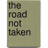 The Road Not Taken door Michael Reisch