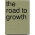 The Road To Growth