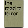 The Road To Terror door Oleg V. Naumov