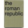 The Roman Republic door William Emerton Heitland