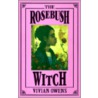 The Rosebush Witch by Vivian W. Owens