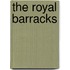 The Royal Barracks