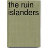 The Ruin Islanders by Karen M. McCullough
