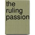 The Ruling Passion