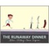 The Runaway Dinner