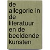 De allegorie in de literatuur en de beeldende kunsten door H. Vandevoorde