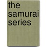The Samurai Series door Yamamoto Tsunetomo