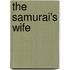 The Samurai's Wife