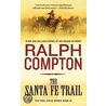 The Santa Fe Trail door Ralph Compton