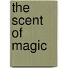 The Scent Of Magic door Cliff McNish