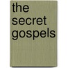 The Secret Gospels door Onbekend