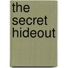 The Secret Hideout door Hans de Beer