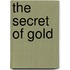 The Secret Of Gold