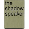 The Shadow Speaker door Nnedi Okorafor-Mbachu