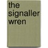 The Signaller Wren