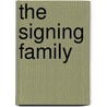 The Signing Family by David A. Stewart