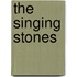 The Singing Stones