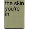 The Skin You're In door Nancy Rue