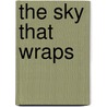 The Sky That Wraps door Jay Lake