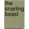 The Snarling Beast door Alex Cliff