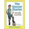 The Soccer Starter door William C. Summers