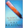 The Soft Detective by Henry R.F. Keating