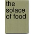 The Solace of Food