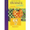 Elk kind is uniek! by C. Penninga-de Lange
