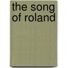The Song Of Roland by Patricia Terry