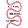 The Songs of Homer door G.S. Kirk