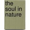 The Soul In Nature door Leonora Horner